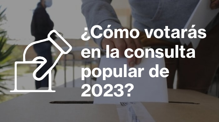 Especial simulador de la consulta popular. ¿Cómo votarás en la consulta popular de 2023? Foto: CNE