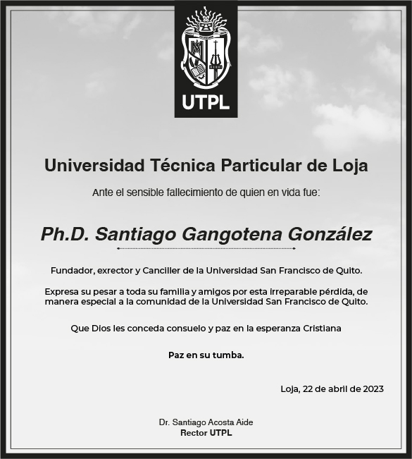 Obituario de la UTPL por el fallecimiento De Santiago Gangotena.